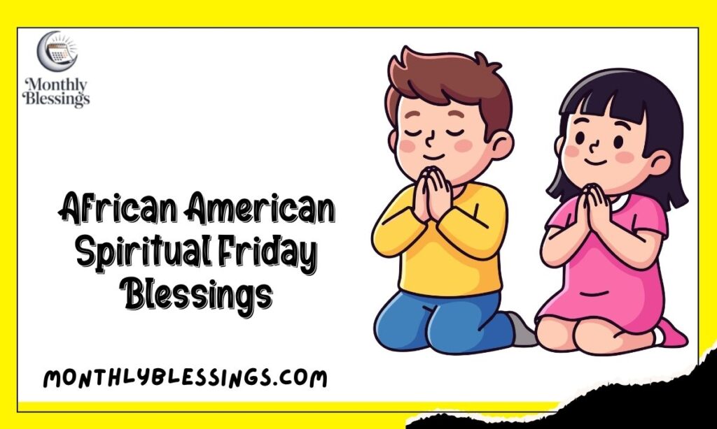 African American Spiritual Friday Blessings