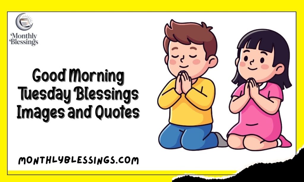 Good Morning Tuesday Blessings Images and Quotes