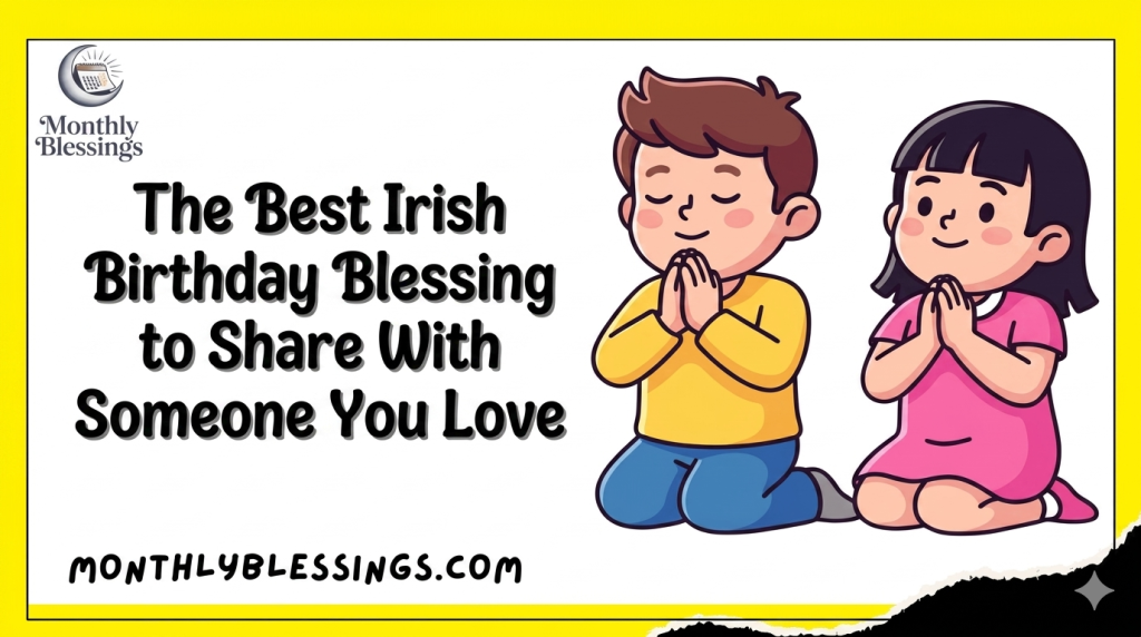 Irish Birthday Blessing: Beautiful Celtic Wishes for Every Birthday